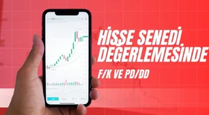 Hisse Senedi Değerlemesinde F/K ve PD/DD: Yatırımcılar İçin Kapsamlı Bir Rehber