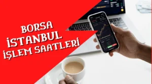 Borsa İstanbul İşlem Saatleri ve Sürekli Müzayede Sistemi: Derinlemesine Bir Bakış