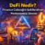 DeFi Nedir DeFi Nedir